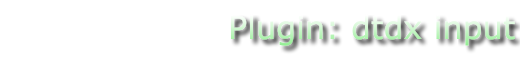 Plugin: dtdx input
