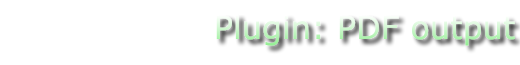 Plugin: PDF output